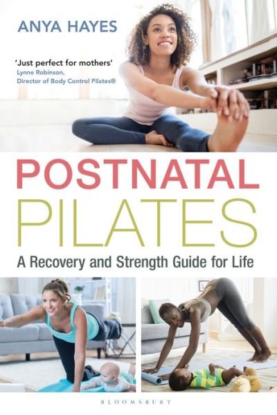 Cover for Anya Hayes · Postnatal Pilates: A Recovery and Strength Guide for Life (Pocketbok) (2020)