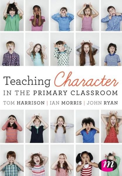 Cover for Tom Harrison · Teaching Character in the Primary Classroom (Taschenbuch) (2016)
