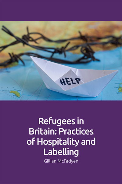 Cover for Gillian McFadyen · Refugees in Britain: Practices of Hospitality and Labelling (Paperback Book) (2022)