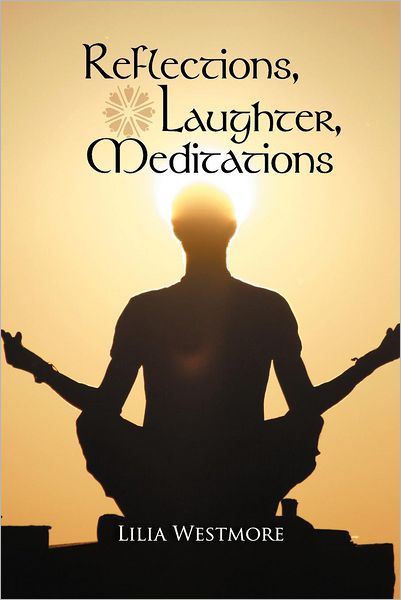 Cover for Lilia Westmore · Reflections, Laughter, Meditations (Paperback Book) (2012)