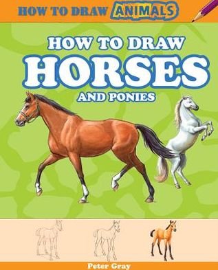 Cover for Peter Gray · How to draw horses and ponies (Buch) (2013)