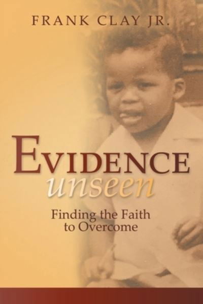 Cover for Jr Frank Clay · Evidence Unseen (Paperback Book) (2019)