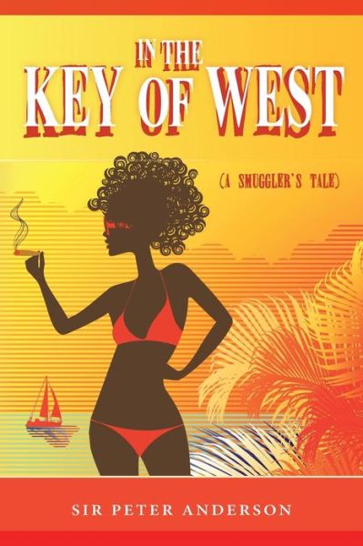 Cover for Peter Anderson · In the Key of West (A Smuggler's Tale) (Paperback Book) (2013)