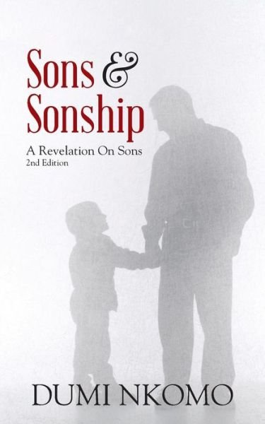 Cover for Dumi Nkomo · Sons &amp; Sonship: a Revelation on Sons 2nd Edition (Paperback Book) (2014)