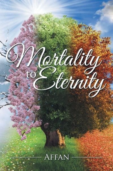 Cover for Affan · Mortality to Eternity (Taschenbuch) (2016)
