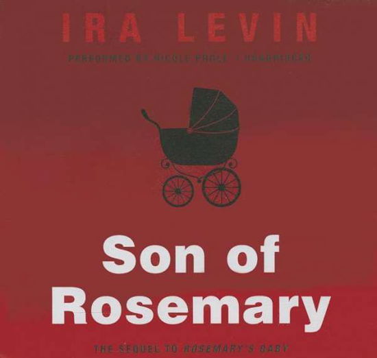 Cover for Ira Levin · Son of Rosemary: the Sequel to Rosemary's Baby (Lydbok (CD)) [Unabridged edition] (2014)