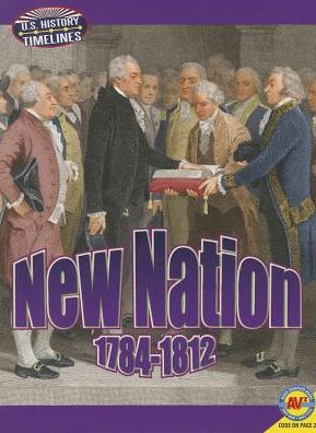 Cover for Laura Pratt · New Nation: 1784-1812 (U.s. History (Visual Timelines)) (Paperback Book) (2014)