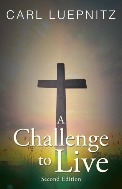 Cover for Carl Luepnitz · A Challenge to Live (Paperback Book) (2018)