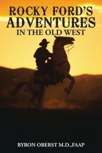 Cover for Faap Byron Oberst · Rocky Ford's Adventures in the Old West (Paperback Bog) (2015)
