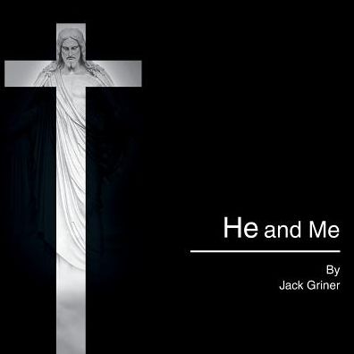 Cover for Jack Griner · He and Me (Pocketbok) (2016)