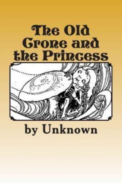 Cover for Ben Ditmars · The Old Crone and the Princess (Paperback Book) (2013)