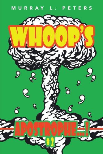 Cover for Murray L. Peters · Whoop's Apostrophe . . . ! #2 (Paperback Book) (2013)