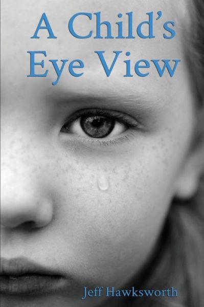 Cover for Jeff Hawksworth · A Child's Eye View: Graham's Chronicles (Pocketbok) (2013)