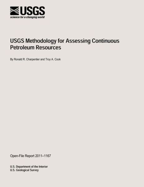 Usgs Methodology for Assessing Continuous Petroleum Resources - U.s. Department of the Interior - Bücher - CreateSpace Independent Publishing Platf - 9781495901171 - 19. Februar 2014