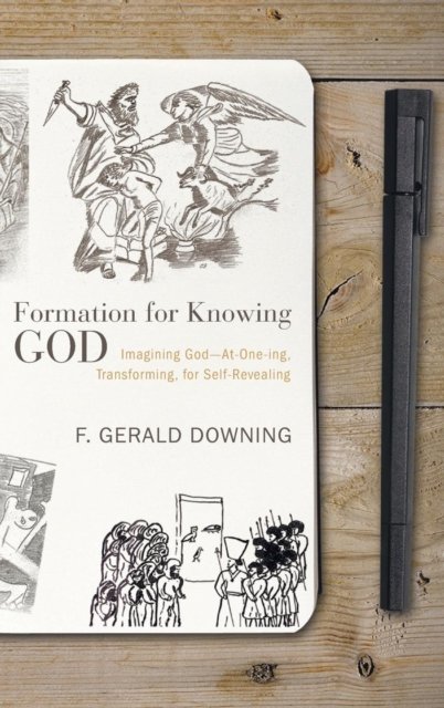 Cover for F Gerald Downing · Formation for Knowing God (Hardcover bog) (2015)