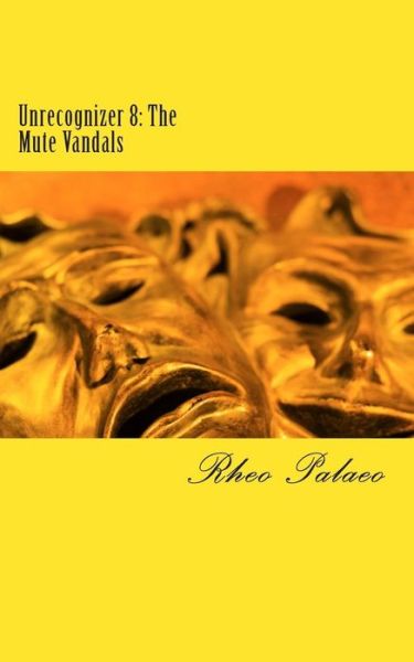 Cover for Rheo Palaeo · Unrecognizer 8: the Mute Vandals (Paperback Book) (2014)