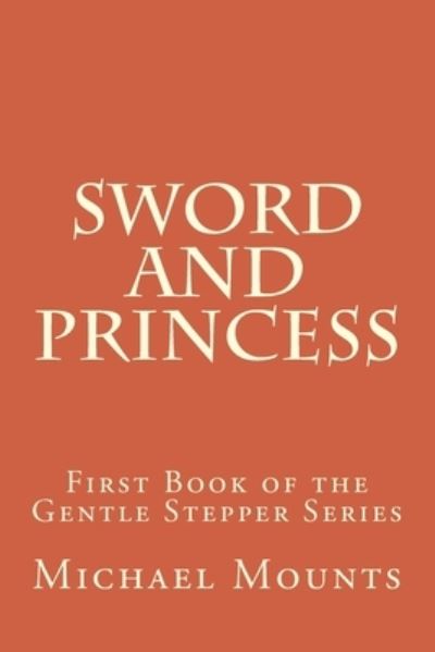 Cover for Michael Mounts · Sword and Princess (Paperback Book) (2014)