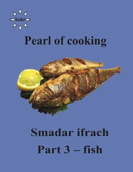 Cover for Smadar Ifrach · Pearl of Cooking - Part 3 - Fish: English (Pocketbok) (2014)