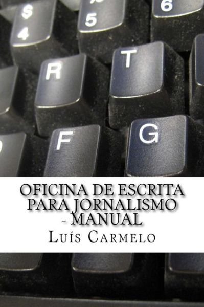 Cover for Luis Carmelo · Oficina de Escrita para Jornalismo - Manual (Paperback Book) (2014)