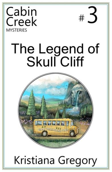 Cover for Kristiana Gregory · The Legend of Skull Cliff (Paperback Book) (2014)