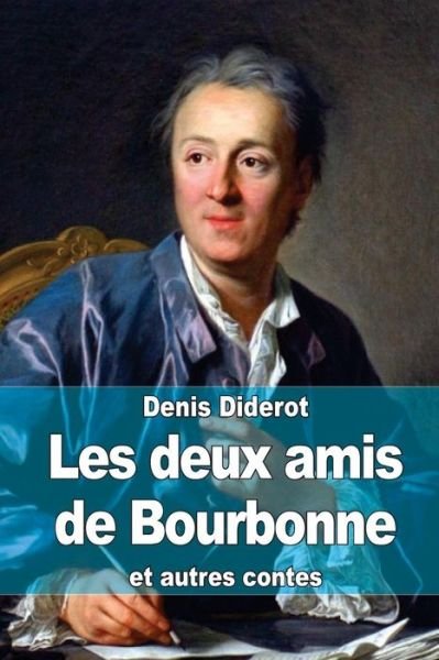 Cover for Denis Diderot · Les Deux Amis De Bourbonne: et Autres Contes (Paperback Bog) (2014)