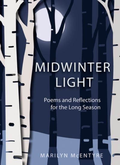 Cover for Marilyn McEntyre · Midwinter Light: Meditations for the Long Season (Inbunden Bok) (2024)