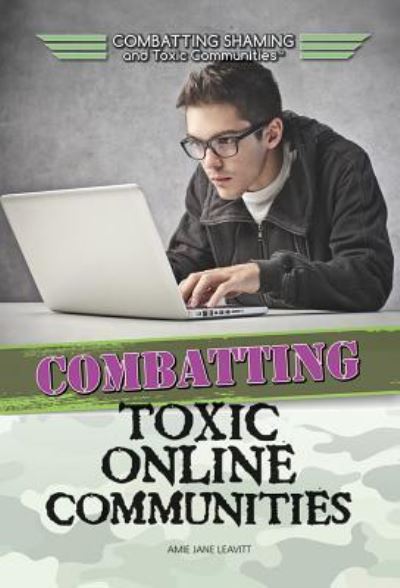 Cover for Amie Jane Leavitt · Combatting Toxic Online Communities (Hardcover Book) (2016)