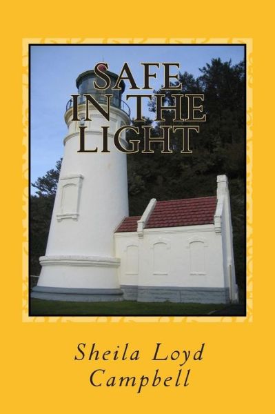 Cover for Sheila Loyd Campbell · Safe in the Light (Taschenbuch) (2015)