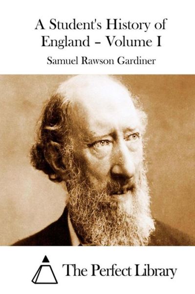 Cover for Samuel Rawson Gardiner · A Student's History of England - Volume I (Paperback Book) (2015)