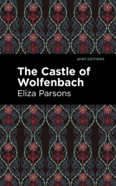 Cover for Eliza Parsons · The Castle of Wolfenbach - Mint Editions (Gebundenes Buch) (2022)