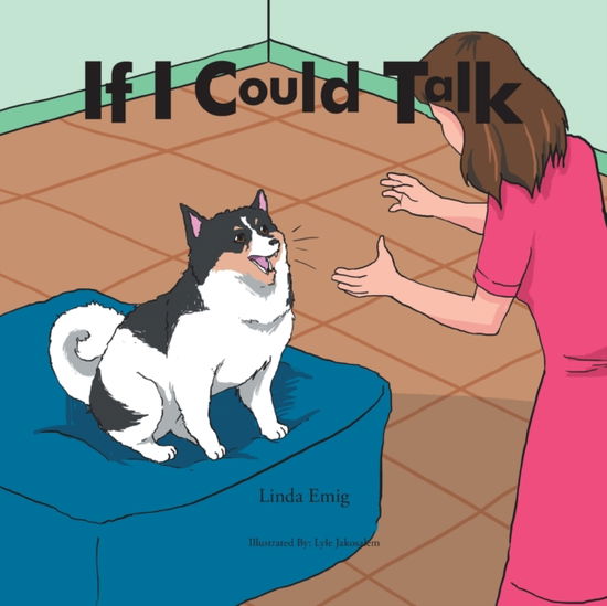 Cover for Linda Emig · If I Could Talk (Paperback Book) (2015)