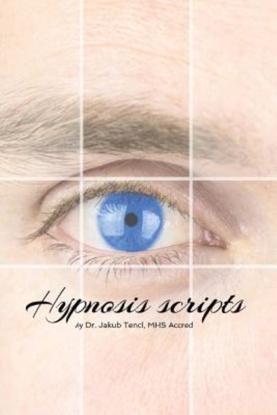 Cover for Jakub Tencl · Hypnosis Scripts (Paperback Book) (2015)