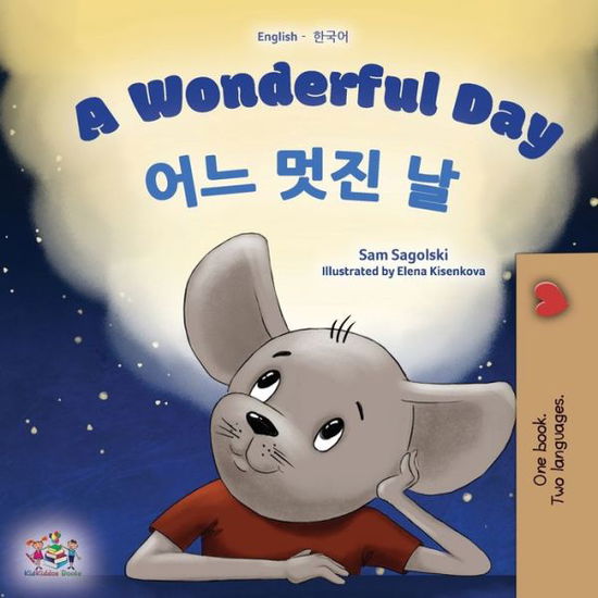 Cover for Sam Sagolski · Wonderful Day (English Korean Bilingual Book for Kids) (Book) (2022)