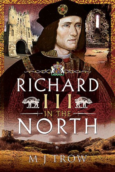 Cover for M J Trow · Richard III in the North (Hardcover Book) (2020)