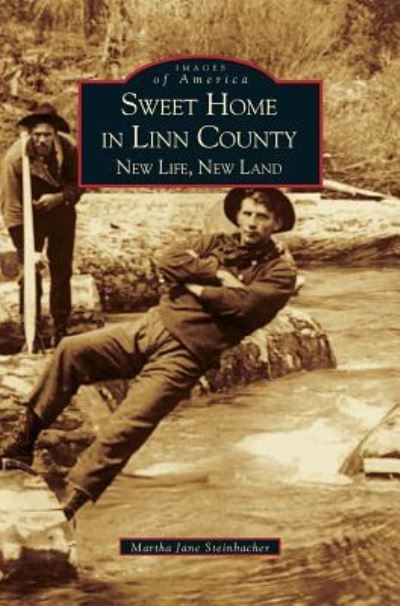 Cover for Martha Steinbacher · Sweet Home in Linn County (Hardcover Book) (2002)