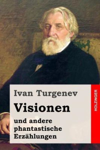 Cover for Ivan Sergeevich Turgenev · Visionen und andere phantastische Erzahlungen (Paperback Book) (2016)