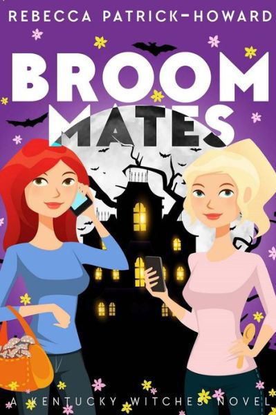 Rebecca Patrick-Howard · Broommates (Paperback Book) (2016)