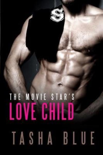 Cover for Tasha Blue · The Movie Star's Love Child (Taschenbuch) (2016)