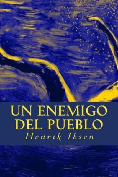 Cover for Henrik Ibsen · Un Enemigo del Pueblo (Pocketbok) (2016)