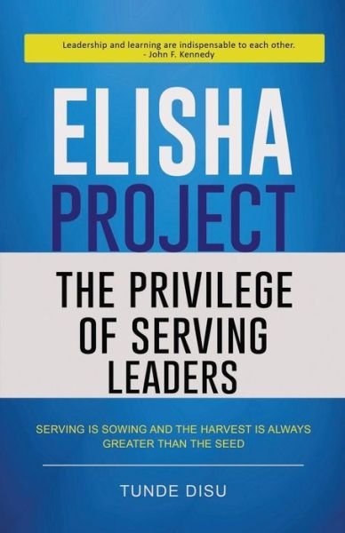 Cover for Tunde Disu · Elisha Project - The Privilege of Serving Leaders (Paperback Book) (2016)