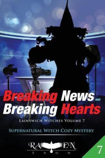 Cover for Raven Snow · Breaking News and Breaking Hearts (Pocketbok) (2016)