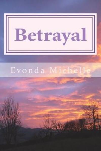 Cover for Evonda Michelle · Betrayal (Taschenbuch) (2017)
