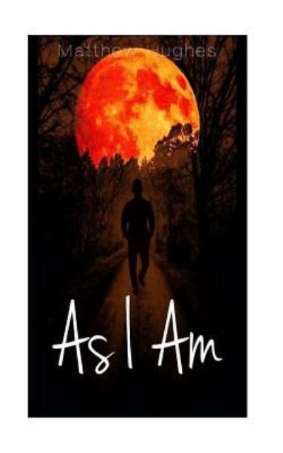 Cover for Matthew Hughes · As I Am (Paperback Book) (2018)