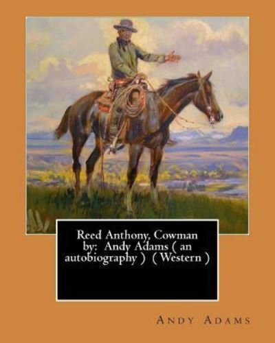 Cover for Andy Adams · Reed Anthony, Cowman by (Paperback Bog) (2017)