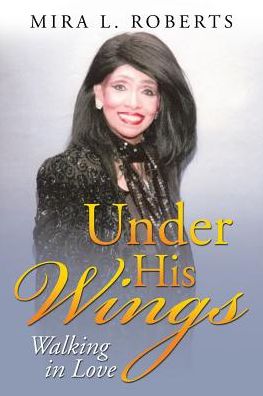 Cover for Mira L Roberts · Under His Wings (Paperback Book) (2017)