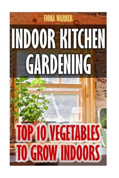 Cover for Fiona Warren · Indoor Kitchen Gardening (Paperback Book) (2017)