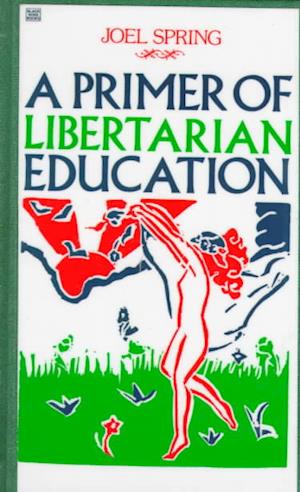 Cover for Joel Spring · A Primer of Libertarian Education (Hardcover Book) (2023)