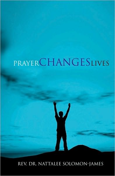 Cover for Rev. Dr. Nattalee Solomon-james · Prayer Changes Lives (Paperback Book) (2010)