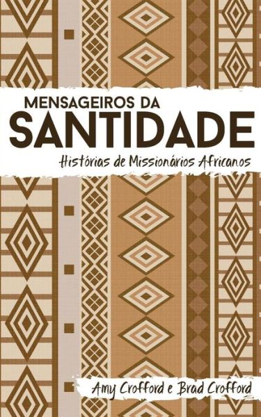 Cover for Amy Crofford · Mensageiros da Santidade (Taschenbuch) (2016)