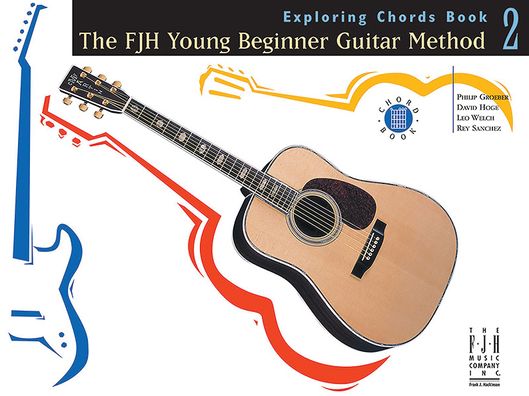 Cover for Hoge, Sanchez, Welch Groeber · FJH Young Beginner Guitar Method Exploring Chords, Book 2 (Paperback Book) (2023)